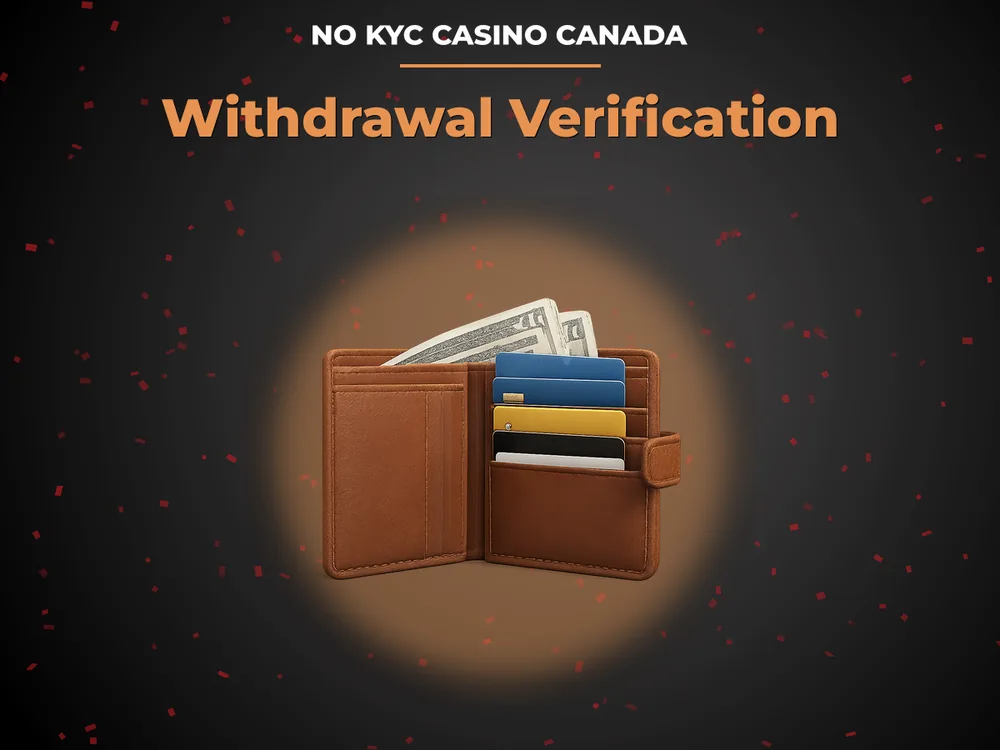 No Kyc Casino Canada - Withdrawal Verification
